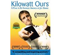 Kilowatt Ours: A Plan to Re-Energize America National Edition Energy Conservation