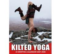 Kilted Yoga Calendar 2027 - 2028: 24-Month Planner January 2027 to December 2028 with US Holidays, Stay Organized at Home, School, or Work