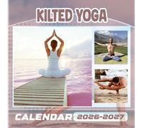 Kilted Yoga Wall Calendar 2026- 2027: 18 Month Planner To Keep You On Track from Sep 2026 to Dec 2027,Square 8.5 x 8.5 Inches Gift For Organizing & Planning
