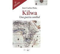 KILWA: Una guerra caníbal