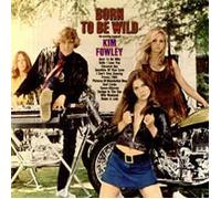 Kim Fowley - Born To Be Wild