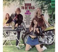 Kim Fowley - Born to Be Wild [Import]