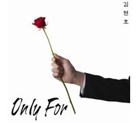 Kim Hyeon Ho - Only for