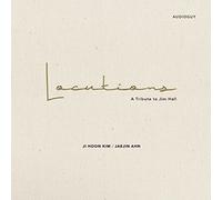 Ji Hoon, Kim & Ahn Jae Jin - Locutions (A Tribute to Jim Hall)