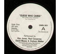 KIM JONES PAUL CARPENTER DAVID MOSES AND GRAHAM WALKER - GUESS WHO CARES 7 INCH (7" VINYL 45) UK OWN 1985