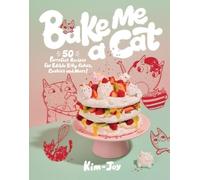 Kim-Joy Bake Me a Cat (Tapa dura) (Importación USA)