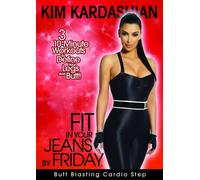 Kim Kardashian: Fit In Your Jeans by Friday: Butt Blasting Cardio Step