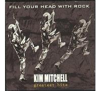 Kim Mitchell - Fill Your Head With Rock