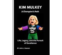 Kim Mulkey: A Champion’s Path: Life, Legacy, and the Pursuit of Excellence