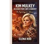 KIM MULKEY AS A CASE STUDY, NOT A SUBJECT: The Psychology of a Winner