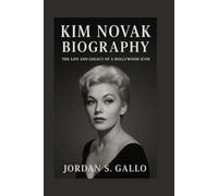 KIM NOVAK BIOGRAPHY: The Life And Legacy Of A Hollywood Icon