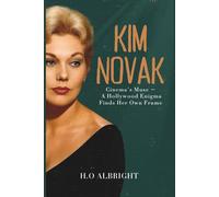 Kim Novak: Cinema’s Muse - A Hollywood Enigma Finds Her Own Frame