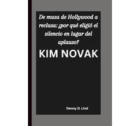 KIM NOVAK: De musa de Hollywood a reclusa: ¿por qué eligió el silencio en lugar del aplauso?
