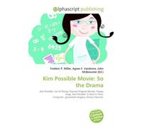 Kim Possible Movie: So the Drama: Kim Possible, List of Disney Channel Original Movies, Fluppy Dogs, Kim Possible: A Sitch in Time, Computer- generated imagery, Disney Channel.