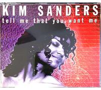 Kim Sanders - Tell Me That You Want Me