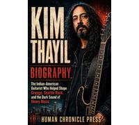 Kim Thayil Biography: The Indian American Guitarist Who Helped Shape Grunge, Seattle Music, and the Dark Sound of Heavy Rock
