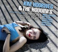 KIM / THE HOUDINI'S HOORWEG Why Don't You Do Right? (CD) (Importación USA)