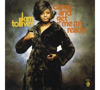 Kim Tolliver - Come & Get Me: I'm Ready
