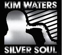 Kim Waters - Silver Soul