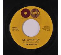 KIM WESTON - Just Loving You / Another Train Coming