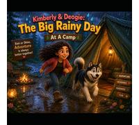 Kimberly & Deogie: The Bid Rainy Day: An Unleashed Adventure Series