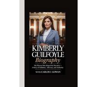 KIMBERLY GUILFOYLE BIOGRAPHY: The Woman Who Shaped the Narrative - A Story of Ambition, Advocacy, and Authority
