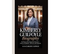 KIMBERLY GUILFOYLE BIOGRAPHY: The Woman Who Shaped the Narrative - A Story of Ambition, Advocacy, and Authority