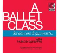Kimbo - A Ballet Class with Music By Gershwin (US Import)