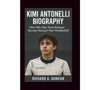 KIMI ANTONELLI BIOGRAPHY: How Did a Boy from Bologna Become Racing’s Next Wonderkid?