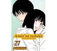 Kimi ni Todoke: From Me to You, Vol. 27: Volume 27 (KIMI NI TODOKE GN)