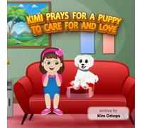 Kimi Prays for a puppy to care for and love: Jehu Comes Home