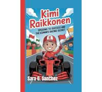 KIMI RAIKKONEN: Speeding to Success-The Iceman’s Racing Secret