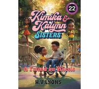 Kimika & Kalynn: Sisters - A Friend on Wheels