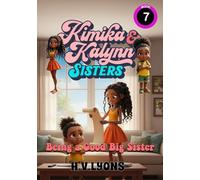 Kimika & Kalynn: Sisters - Being a Good Big Sister