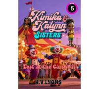 Kimika & Kalynn: Sisters - Lost at the Carnival