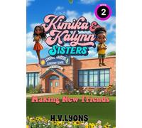 Kimika & Kalynn: Sisters - Making New Friends: 2