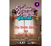 Kimika & Kalynn: Sisters - The Truth About the Broken Vase