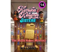 Kimika & Kalynn: - The Math Game Mystery (Kimika & Kalynn: Sisters)