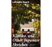 Kimiko And Other Japanese Sketches (ebook)