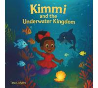 Kimmi and the Underwater Kingdom: Kimmi explores an underwater kingdom with mermaids. (The Adventures of Kimmi)