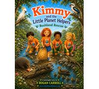Kimmy and the Little Planet Helpers: Bushland Rescue