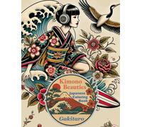 Kimono Beauties Japanese Coloring Book: A Japanese Adult Coloring Book Featuring Elegant Kimono-Clad Women, Traditional Art, Cranes, Waves, and Floral Motifs for Relaxation and Stress Relief