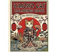 KIMONO CAT COLORING BOOK: Elegant Ukiyo-e Style Cats, Traditional Japanese Kimono Designs, and Relaxing Coloring Pages for Adults and Teens