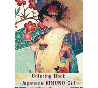 KIMONO Coloring Book: Japanese Kimono girl coloring book for Adult