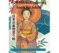 kimono coloring book: Japanese traditional fashion coloring book for adult