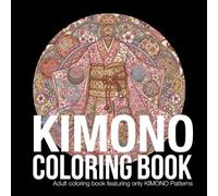 Kimono coloring book: Mandala Coloring Book for Adults: Kimono Japanese patterns Edition