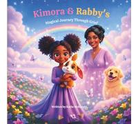 Kimora & Rabby's Magical Journey Through Grief