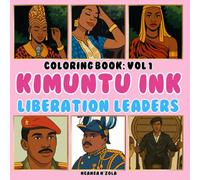 Kimuntu Ink: Liberation Leaders: Coloring Book Vol.1