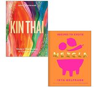 Kin Thai Modern Thai Recipes To Cook At Home By John Chantarasak & Mezcla Recipes To Excite By Ixta Belfrage 2 Books Collection Set