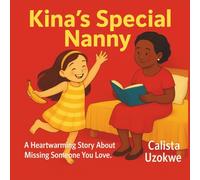 Kina’s Special Nanny: A Heartwarming Story About Missing Someone You Love.